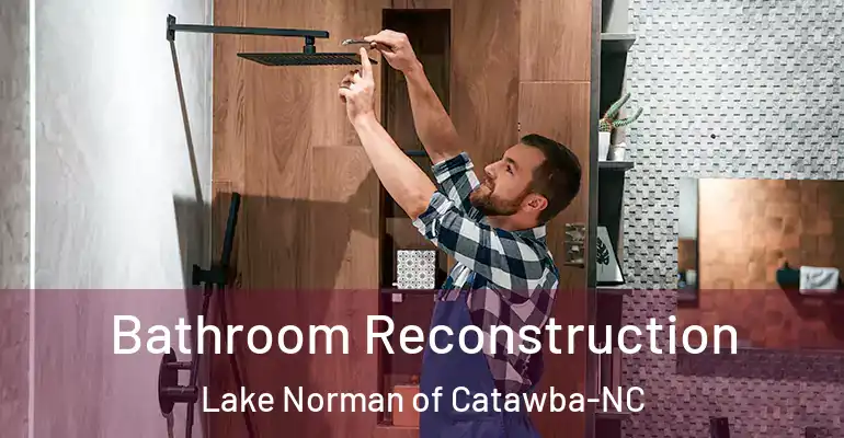 inner Bathroom imggen Bathroom Reconstruction Lake Norman of Catawba-NC