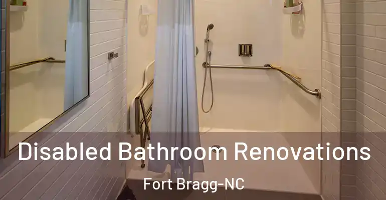 inner Bathroom imggen Disabled Bathroom Renovations Fort Bragg-NC