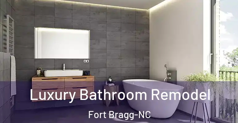 inner Bathroom imggen Luxury Bathroom Remodel Fort Bragg-NC