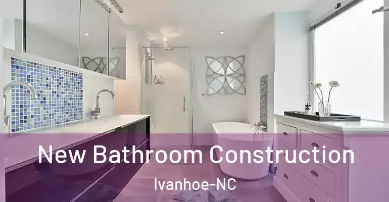 inner Bathroom imggen New Bathroom Construction Ivanhoe-NC