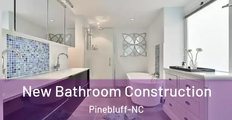 inner Bathroom imggen New Bathroom Construction Pinebluff-NC