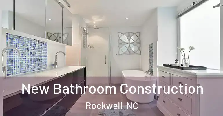 inner Bathroom imggen New Bathroom Construction Rockwell-NC