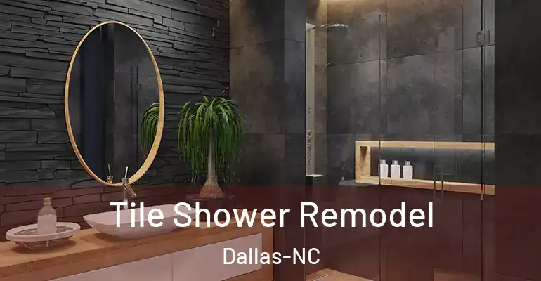 inner Bathroom imggen Tile Shower Remodel Dallas-NC