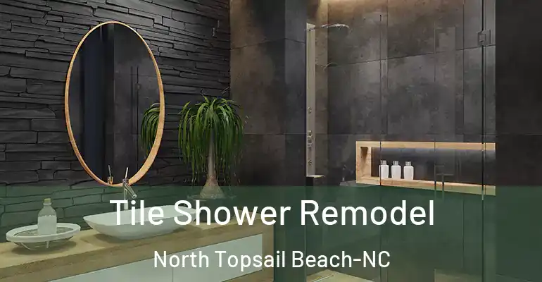 inner Bathroom imggen Tile Shower Remodel North Topsail Beach-NC