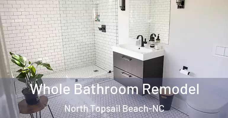 inner Bathroom imggen Whole Bathroom Remodel North Topsail Beach-NC
